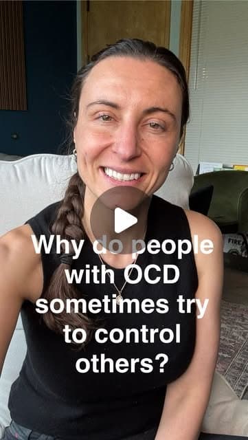 Reel: why do people with OCD sometimes try to control others? Feeling out of control and uncertain are usually at the root.