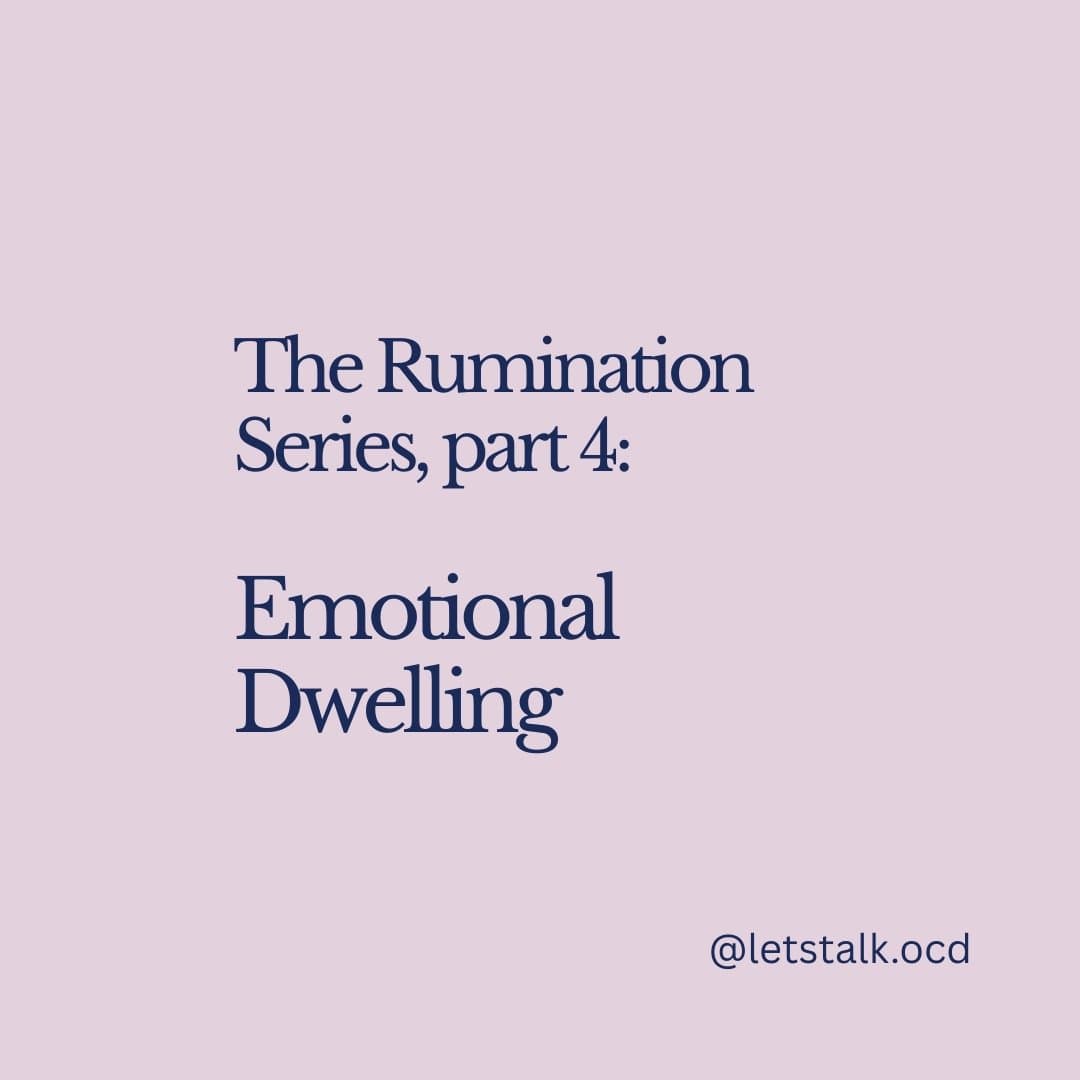 The Rumination Series, part 4: Emotional Dwelling