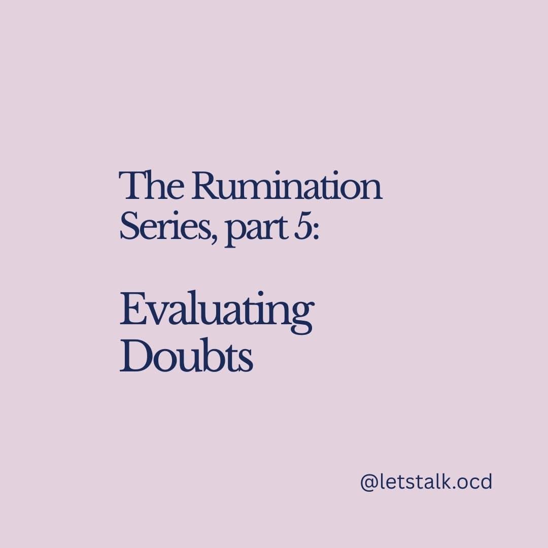 The Rumination Series, part 5: Evaluating Doubts